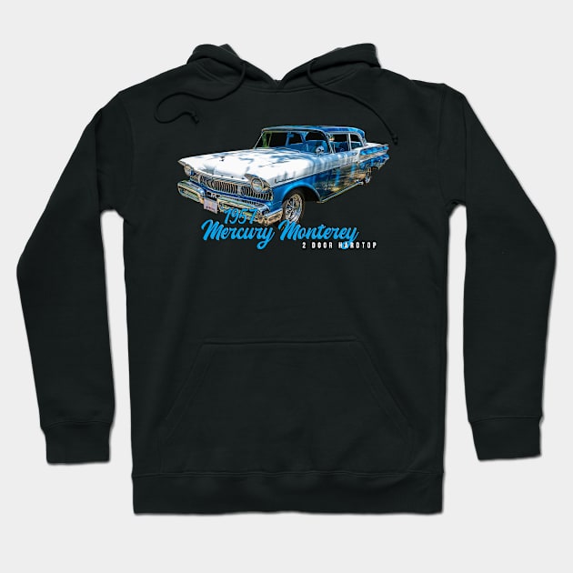 1957 Mercury Monterey 2 Door Hardtop Hoodie by Gestalt Imagery